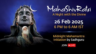 MahaShivRatri 2025 – Livestream with Sadhguru  26 Feb 6 PM  27 Feb 6 AM IST [upl. by Snowber]