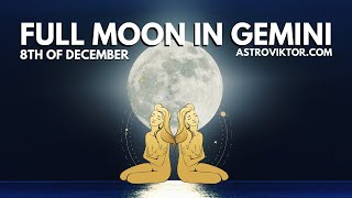 Full Moon in Gemini  December 2022 [upl. by Luy]