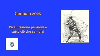 Gennaio 2025 rivalutazione pensioni e tutto ciò che cambia [upl. by Tarra626]