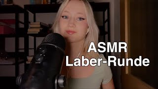 ASMR Labern und Quatschen [upl. by Rudman]