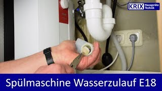 E18  Geschirrspüler zieht kein Wasser  Zulauffehler  Siemens Neff Constructa [upl. by Anifad]