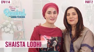 Shaista Lodhi On Life Changing Experiences  Part II  Rewind With Samina Peerzada [upl. by Con905]