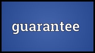 Guarantee Meaning [upl. by Adlemi]