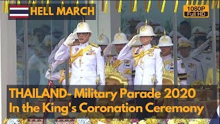 Hell March Thailand Military Parade 2020 in King Vajiralongkorns Coronation Ceremony Full HD [upl. by Sirred]