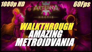 Aeterna Noctis 2021  Walkthrough Longplay  Part 14 PC 1080p HD ULTRA 60Fps [upl. by Adamina]