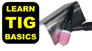 TIG Welding Basics for Beginners [upl. by Barbee]