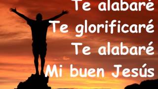 te alabare mi buen Jesus [upl. by Shorter]