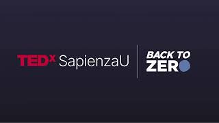 TEDxSapienzaU 2023  Back To Zero [upl. by Hgeilyak]