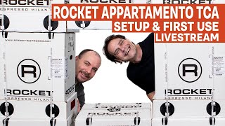 Rocket Appartamento TCA  Unboxing Startup amp First Use Livestream [upl. by Notsgnal]