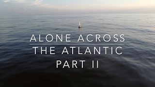 Alone across the Atlantic pt 2 [upl. by Wright]