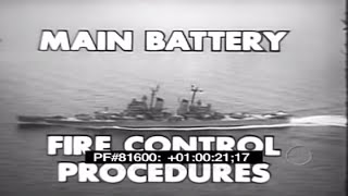 US NAVY MAIN BATTERY FIRE CONTROL NAVAL GUNFIRE TRAINING FILM 81600 [upl. by Bathelda]