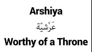 How to Pronounce Arshiya  Middle Eastern Names [upl. by Yodlem833]