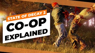 State of Decay 2 Co Op Explained [upl. by Enala]