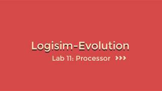 Logisim Evolution Lab11 Processor [upl. by Ennaegroeg]