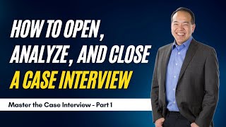 How to Open Analyze and Close a Case Interview Part 3 of 12  caseinterview [upl. by Taryne]