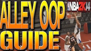 NBA 2K14 TIPS Ultimate Alley Oop Guide How To Throw Successful Oops EVERYTIME GLITCH TUTORIAL [upl. by Kinom]