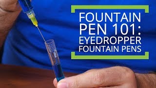 Eyedropper Fountain Pens Fountain Pen 101 [upl. by Norean]