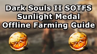 Dark Souls II SOTFS Sunlight Medal Offline Farming Guide [upl. by Merrilee]