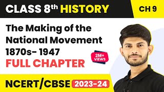 The Making of the National Movement 1870s 1947 Full Chapter Explanation  Class 8 History Ch 9 [upl. by Nwatna751]