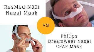 ResMed N30i Nasal Mask vs Philips DreamWear Nasal CPAP Mask Comparison [upl. by Tilford491]