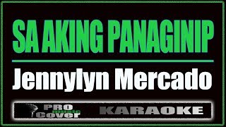 Sa Aking Panaginip  Jennylyn Mercado KARAOKE [upl. by Gipsy]