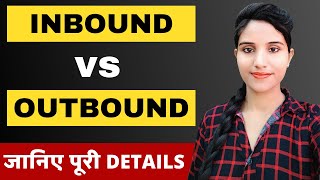 What is The Difference Between Inbound And Outbound Calls in BPO in Hindi  Sales Call Training [upl. by Tolecnal583]