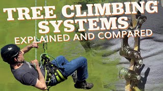 Tree Climbing Systems Explained and Compared  PLUS DEMOS [upl. by Morganica]