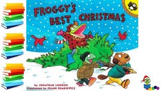 Froggys Best Christmas  Kids Books Read Aloud [upl. by Akined445]