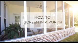 How to Screen In a Porch [upl. by Raskind196]