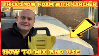 Get Thick Snow Foam With Karcher Pressure Washer How To Mix And Use [upl. by Tunk541]