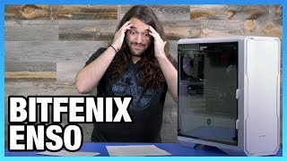 Bitfenix Enso Case Review Lets Do This One Last Time [upl. by Wye]