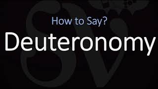 How to Pronounce Deuteronomy CORRECTLY [upl. by Ybab494]