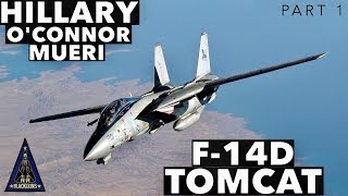 F14D Super Tomcat  with Hillary quotToroquot OConnor Mueri PART 1 [upl. by Eniledgam]