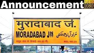 Announcement at Moradabad Junction Railway Station MB [upl. by Gaskins]