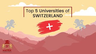 Top 5 Universities in Switzerland for International Students [upl. by Maribelle712]