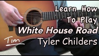 Tyler Childers White House Road Guitar Lesson Chords and Tutorial [upl. by Aterg]