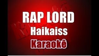 RAP LORD  Haikaiss part Jonas Bento  Karaokê [upl. by Alrak]