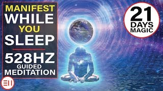 528Hz Guided Sleep Meditation to Manifest Anything You Want in Life  21 Days Magic MUST TRY [upl. by Wilterdink570]