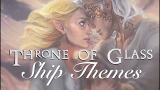 Throne of Glass Ship Theme Songs [upl. by Macmillan]