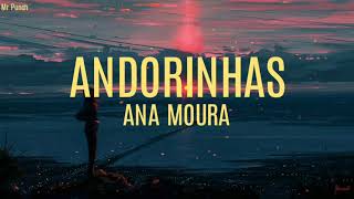 Ana Moura  Andorinhas Letra [upl. by Ateuqal]