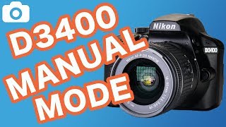 Nikon D3400 Manual Mode Tutorial [upl. by Fleck863]