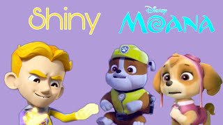 Paw Patrol  Shiny  Moana [upl. by Rie]