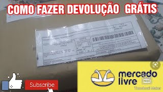 COMO FAZER DEVOLUÇÃO GRÁTIS MERCADO LIVRE [upl. by Dlarej]