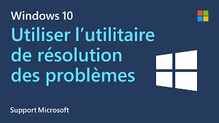 Comment utiliser l’utilitaire de résolution des problèmes Windows  Microsoft  Windows 10 [upl. by Mckenna617]