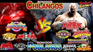 SONIDOS CHILANGOS VS POBLANOS VIDEO MIXCHANGASAMURAICONGAFANIA 97SIBONEYBERRACOFANTASMA2018 [upl. by Ceporah]