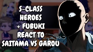 SClass Heroes  Fubuki React To Saitama vs Garou  One Punch Man  Gacha React [upl. by Jamie947]