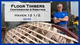 Installing Floor Timbers and the Centerboard Trunk S2E6 [upl. by Mountfort]