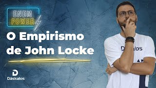 EMPIRISMO DE JOHN LOCKE  ENEM POWER [upl. by Dammahum]