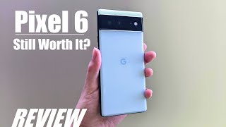 REVIEW Google Pixel 6 in 2023  Still Worth It Good Value Flagship Android Smartphone [upl. by Ahselyt]