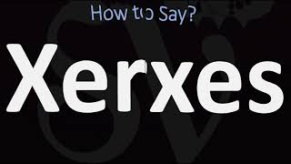 How to Pronounce Xerxes CORRECTLY [upl. by Hutchings]